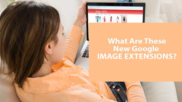 Image Extensions – Making Google Search Ads Viable Again?